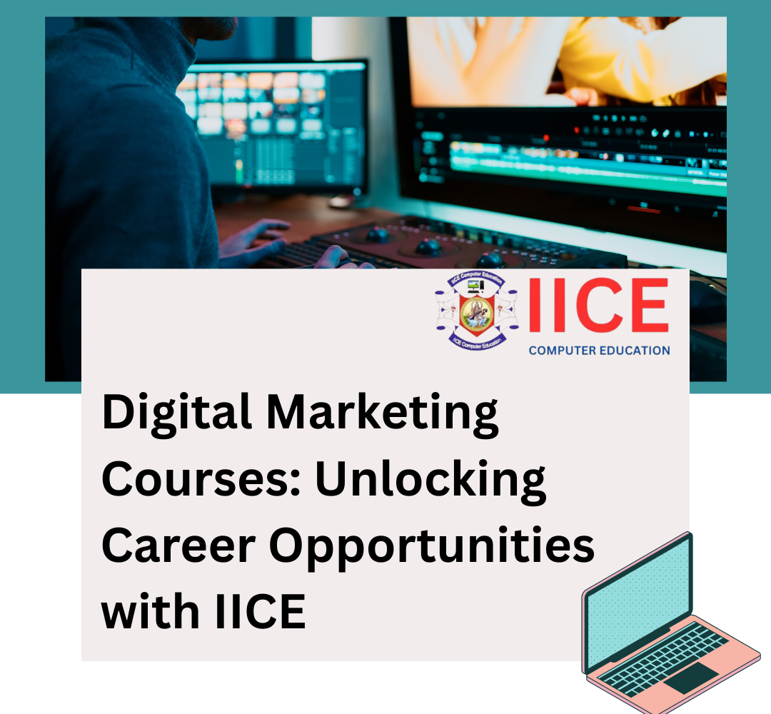 Digital Marketing Courses: Unlocking Career Opportunities with IICE