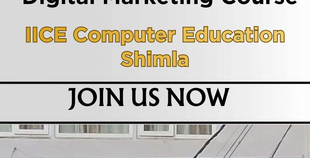 Digital Marketing Course at IICE Computer Education, Shimla